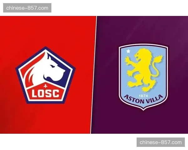 欧协联前瞻：阿斯顿维拉有望在主场战胜奥林匹亚科斯，占得晋级先机